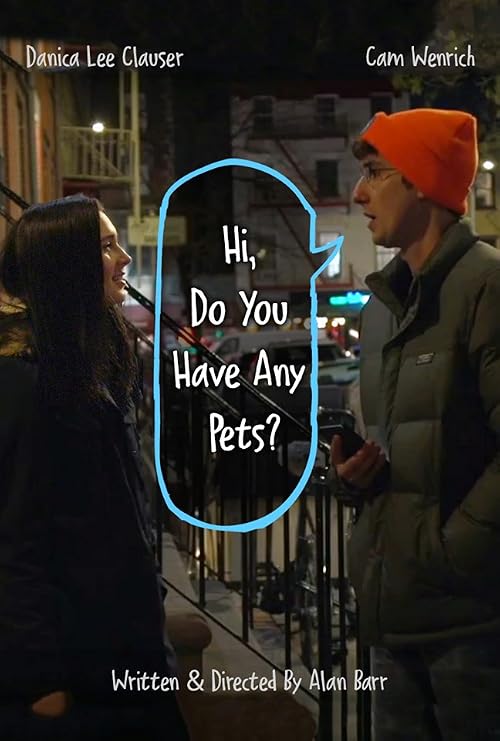 Hi, Do You Have Any Pets?