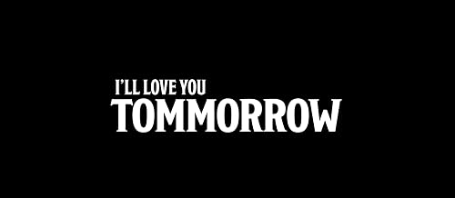 I'll Love You Tomorrow