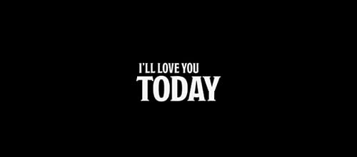 I'll Love You Today