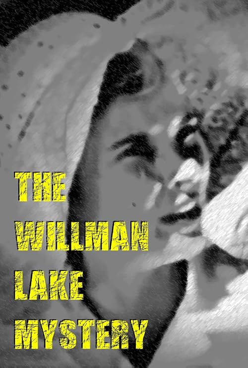 The Willman Lake Mystery