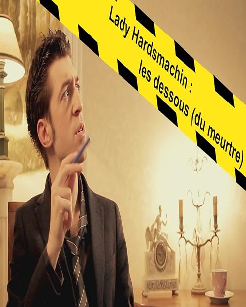 Lady Hardsmachin, Les dessous du meurtre