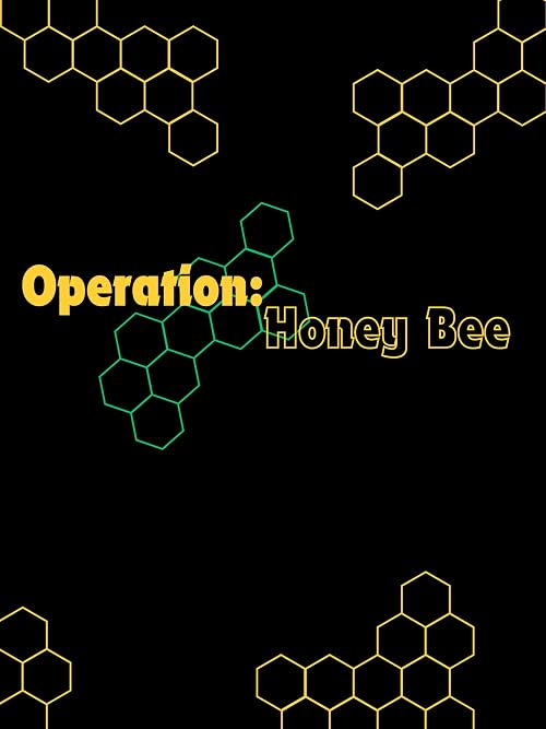 Operation: Honey Bee