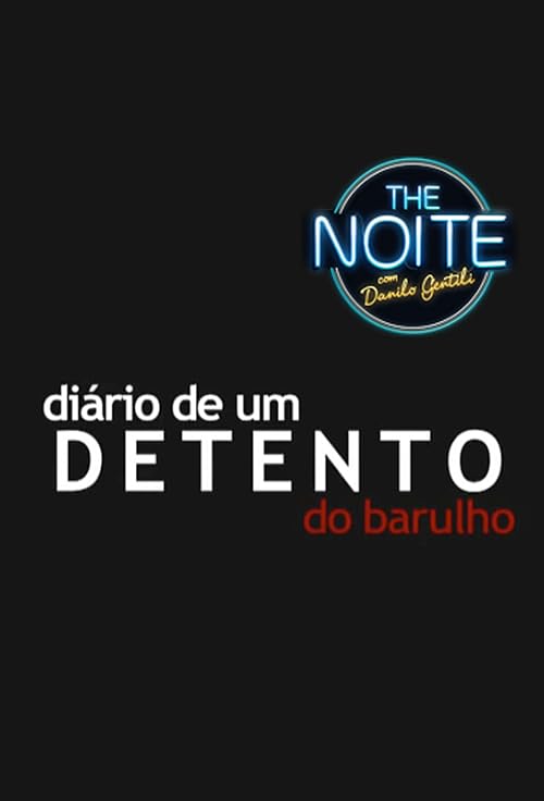 Diario de Um Detento Do Barulho