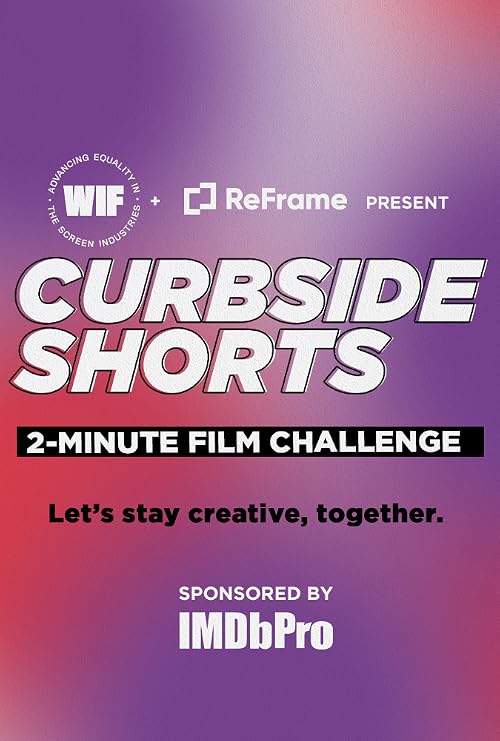 Curbside Shorts 2-Minute Film Challenge