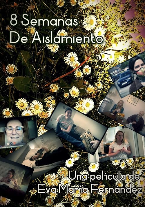 8 Semanas De Aislamiento