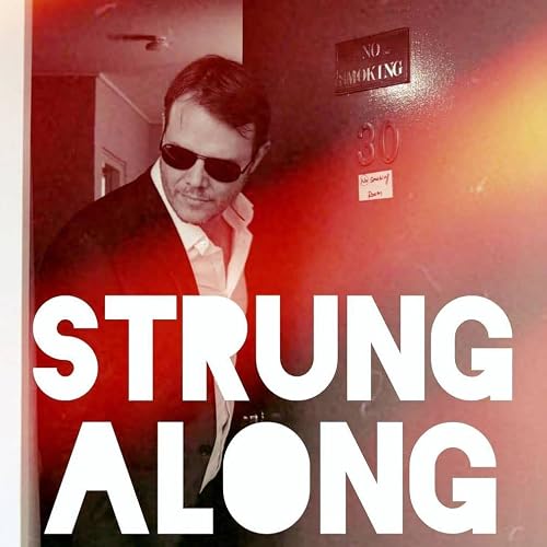 Strung Along