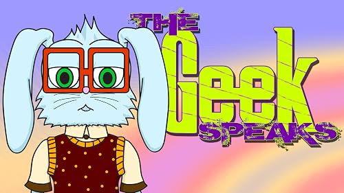 The Geek Speaks