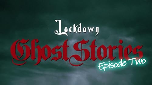 Lockdown Ghost Stories