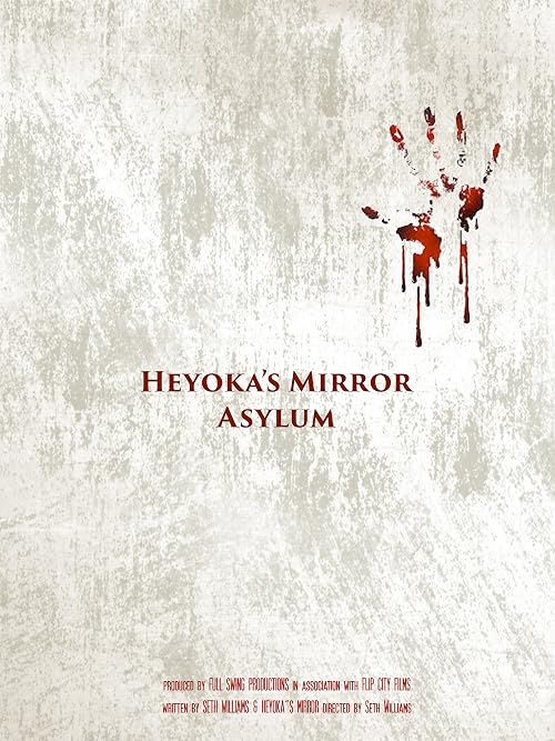 Heyoka's Mirror: Asylum