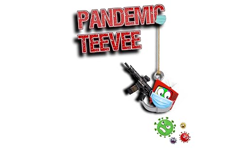 Pandemic TeeVee