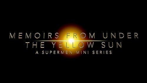 Memoir from Under the Yellow Sun, A Supermen Series