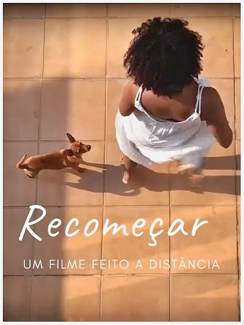 Recomeçar - Um filme feito a distância