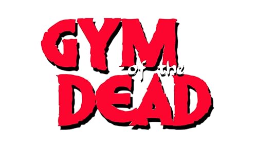 Gym of The Dead