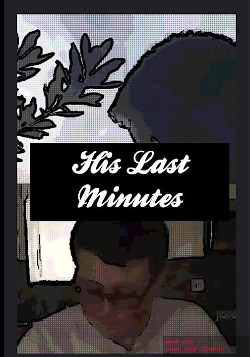 His Last Minutes