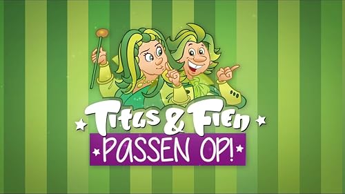 Titus & Fien Passen Op