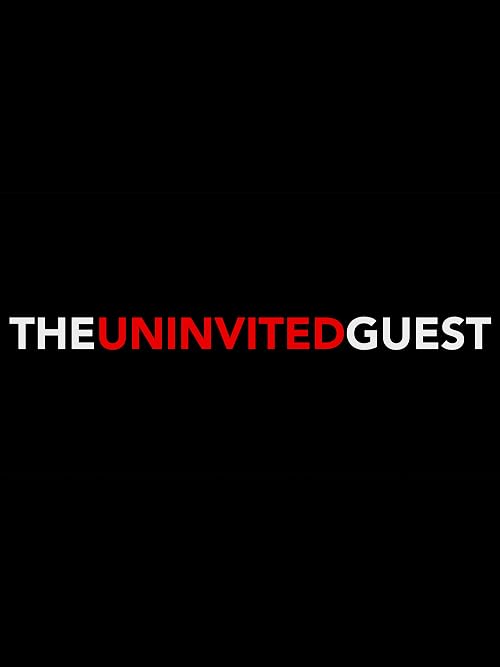 The Uninvited Guest