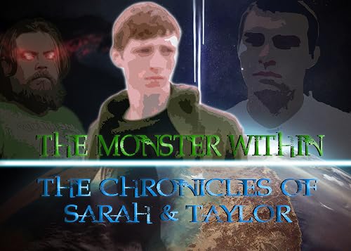 The Monster Within: Taylor's Chronicle
