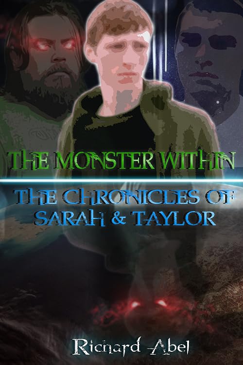 The Monster Within: The Chronicles of Sarah & Taylor