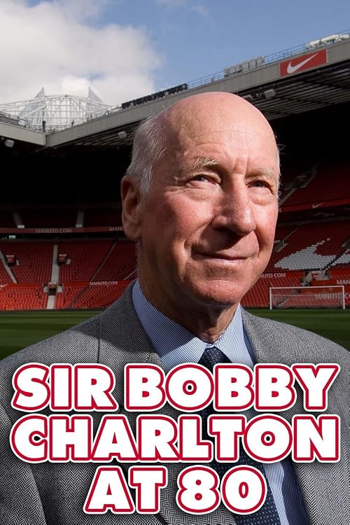 Sir Bobby Charlton at 80