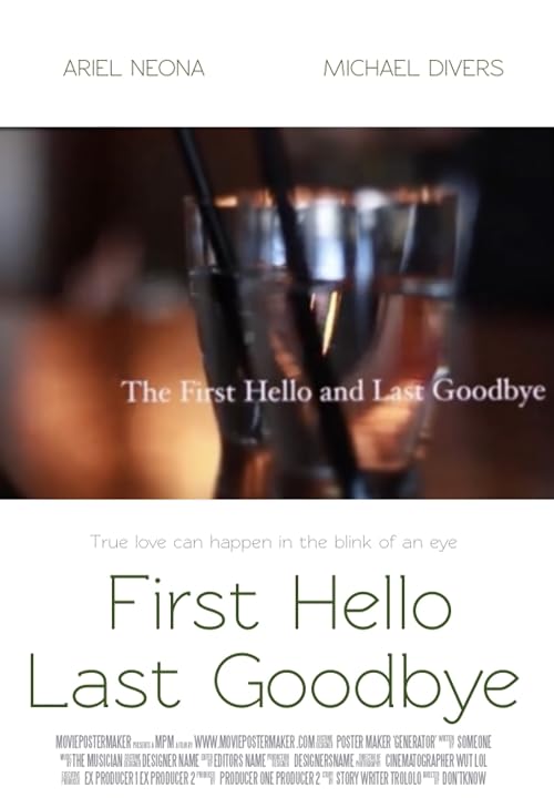 First Hello and Last Goodbye