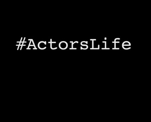 #ActorsLife