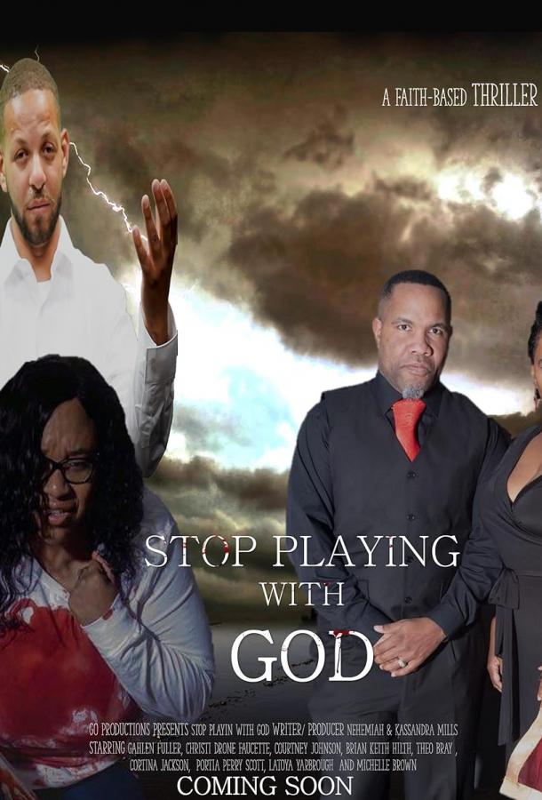 Stop Playing with God