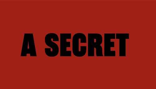 A Secret