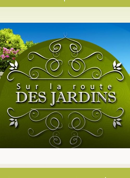 Sur La Route des Jardins