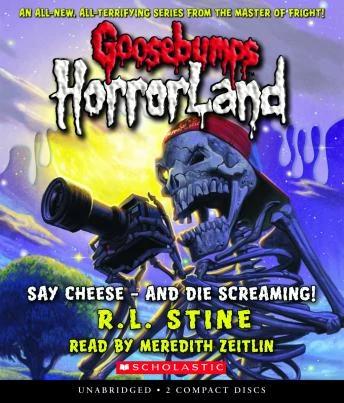 Goosebumps: HorrorLand - Say Cheese - and Die Screaming!