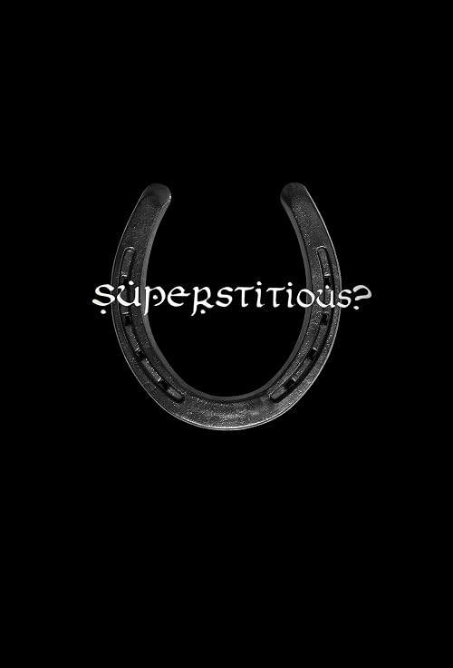 Superstitious?