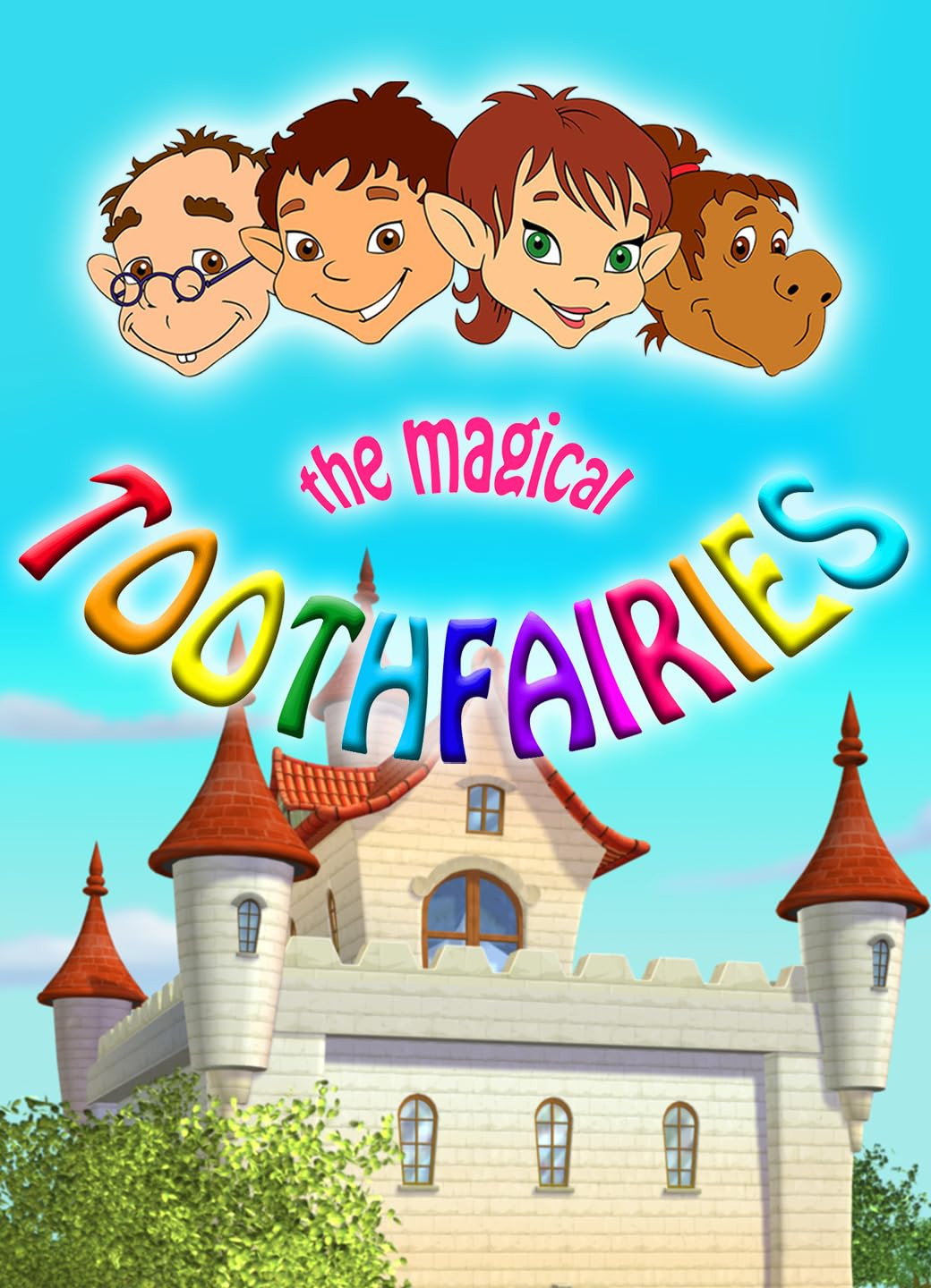 The Magical Toothfairies and Their Adventures