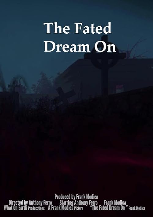The Fated Dream On