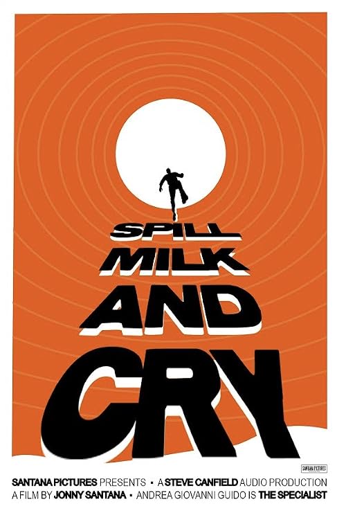 Spill Milk and Cry