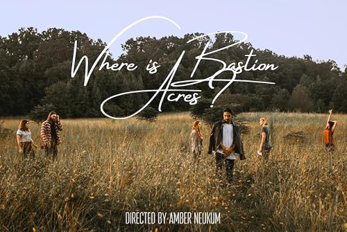Where is Bastion Acres?