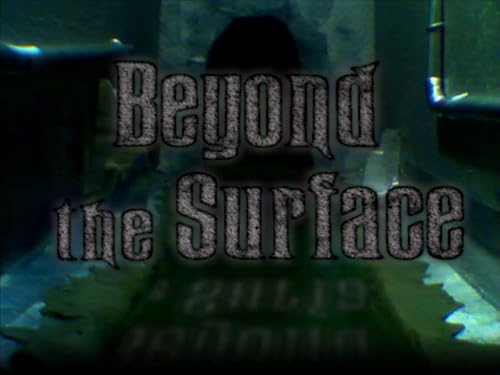 Beyond the Surface