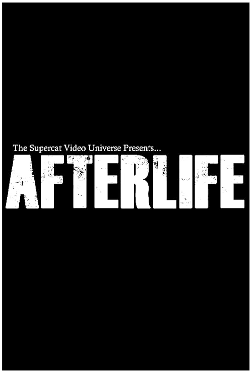 Afterlife: A Supercat Video Universe Special