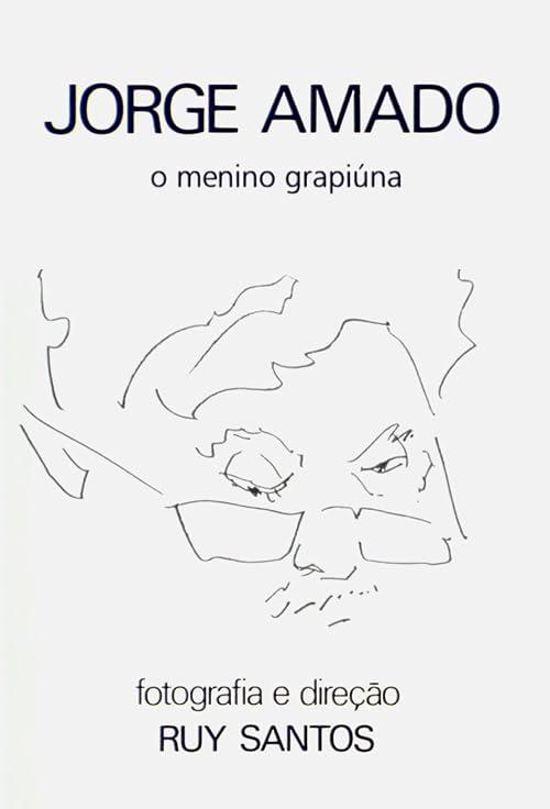 Jorge Amado - O Menino Grapiúna