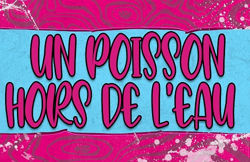 Un Poisson Hors de L'eau
