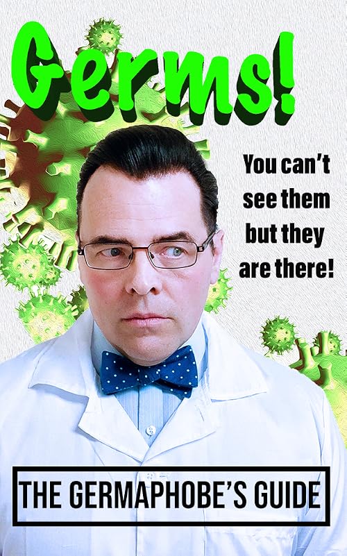 The Germaphobe's Guide