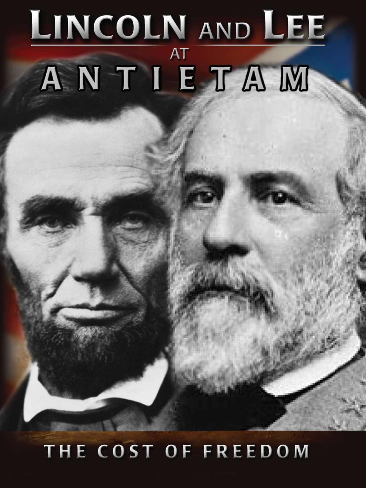 Lincoln and Lee at Antietam: The Cost of Freedom