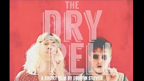 The Dry Spell
