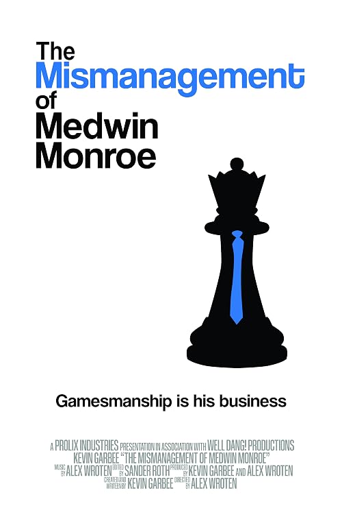 The Mismanagement of Medwin Monroe