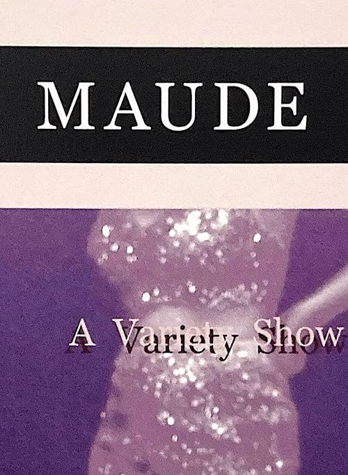 The Maude Room: A Variety Show