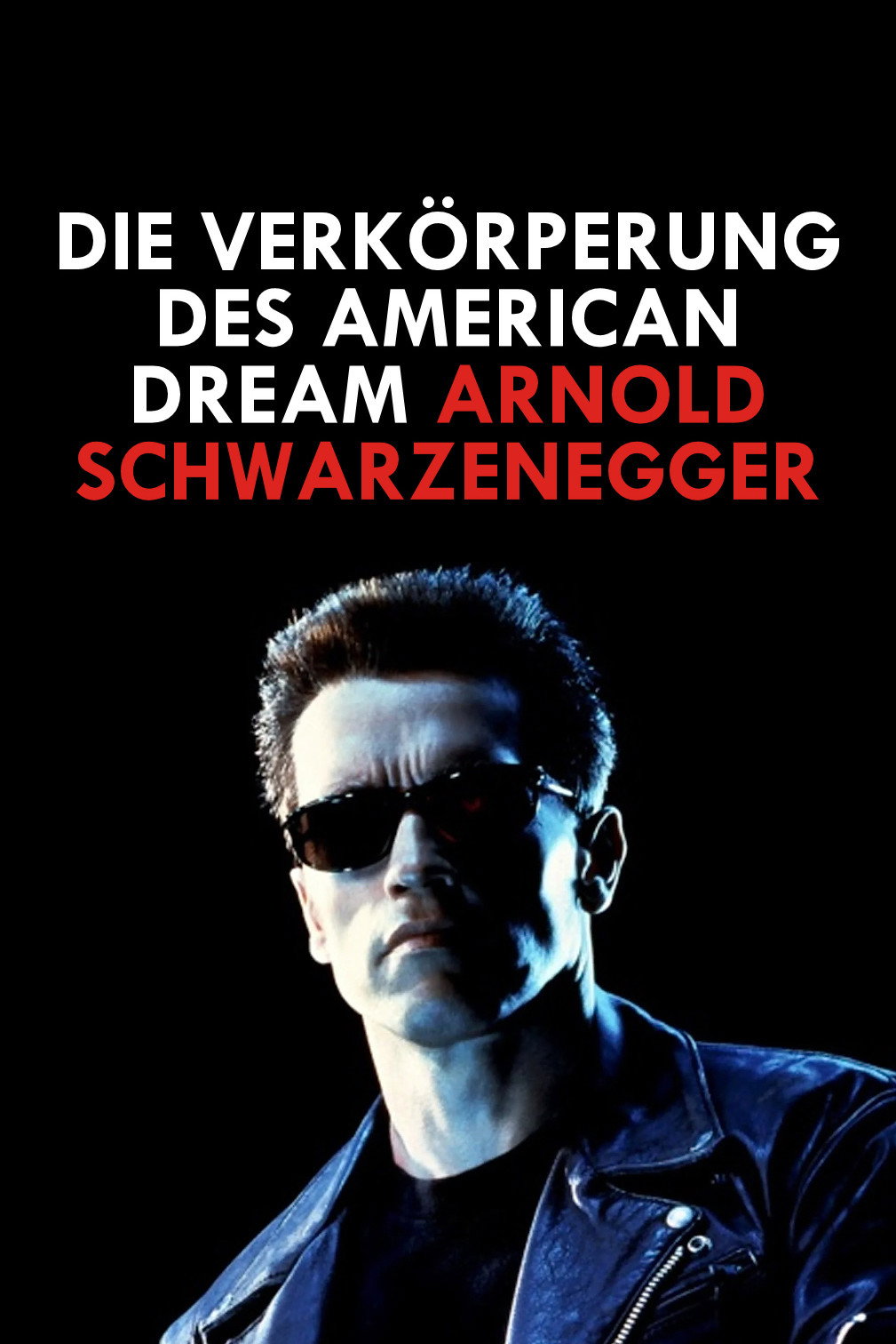 La fabrique d'Arnold Schwarzenegger