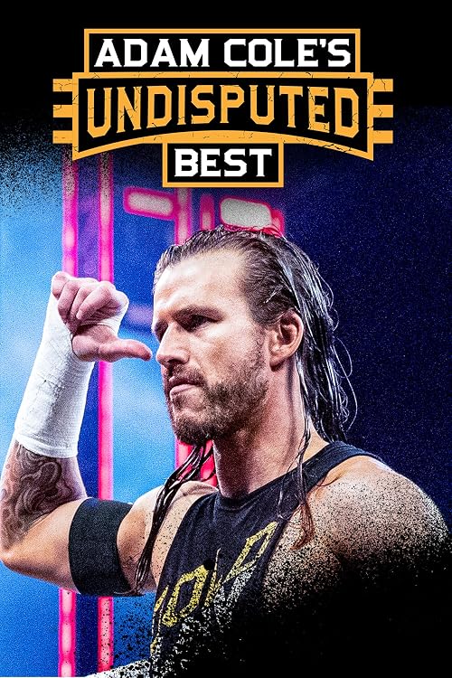 Adam Cole's Undisputed Best