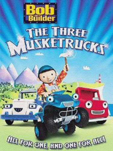 Bob the Builder: Three Musketruck