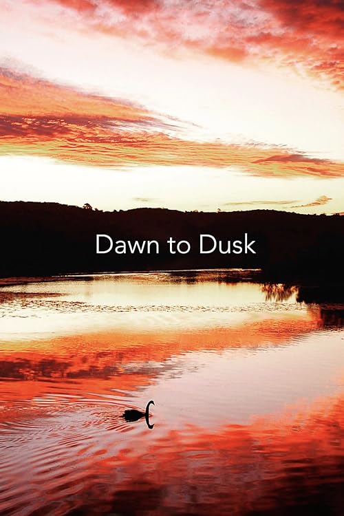Dawn to Dusk