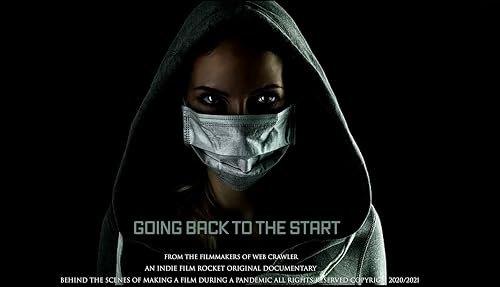 An Indie Film Rocket Original Documentary - Going Back to the Start