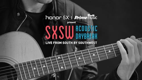 Amazon Prime Music Presents SXSW Acoustic Daybreak