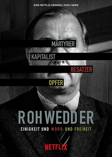 Rohwedder: Einigkeit und Mord und Freiheit